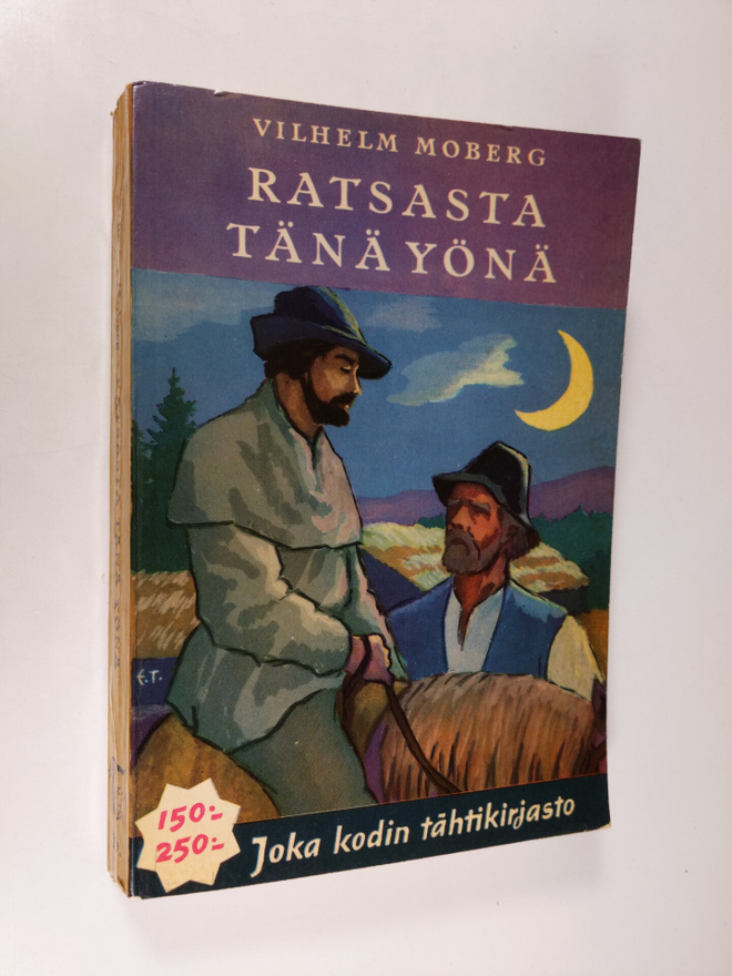 Vilhelm Moberg : Ratsasta tänä yönä!