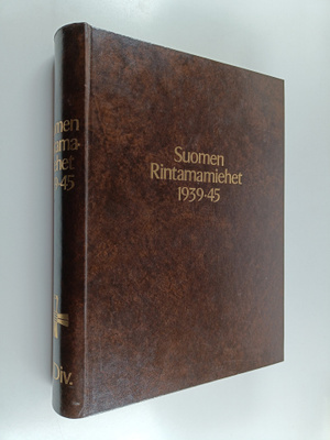 Olavi ym. Antila : Suomen rintamamiehet 1939-45 16 : 11. ...
