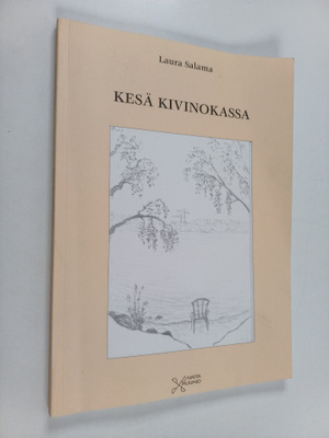 Laura Salama : Kesä Kivinokassa (signeerattu, tekijän omi...