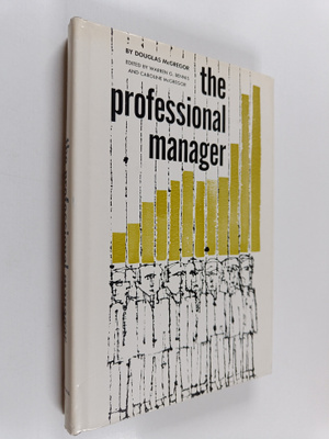 Douglas McGregor : The Professional Manager