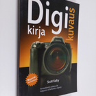 Scott Kelby : Digikuvauskirja : vaiheittaiset ohjeet kuin... - pikkukuva 1