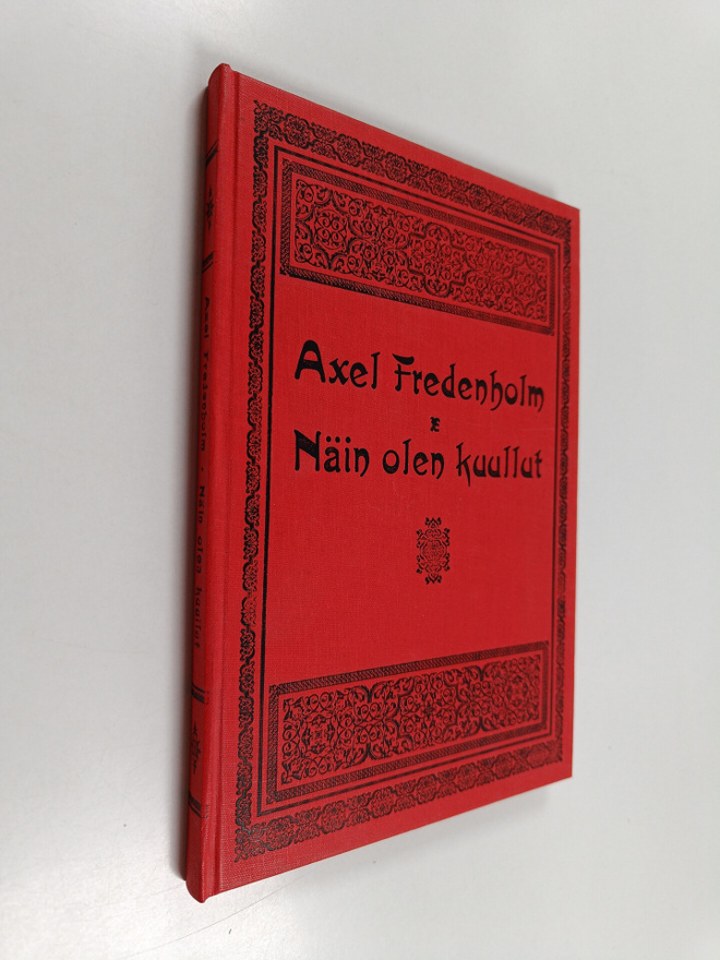 Axel Fredenholm : Näin olen kuullut = Itio maya strutam :...