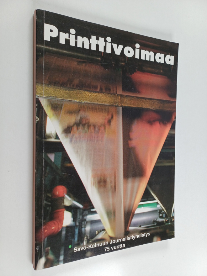 Printtivoimaa : Savo-Kainuun journalistiyhdistys 75 vuotta