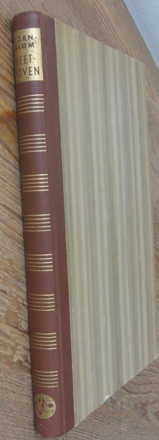 Folke H. Törnblom: Beethoven, Fazer 1958. 168 s.