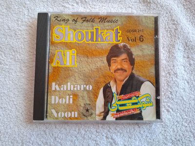 SHAUKAT ALI - KAHARO DOLI NOON VOLUME 6 CD