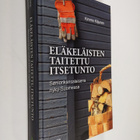 Kimmo Kiljunen : Eläkeläisten taitettu itsetunto : senior... - pikkukuva 1