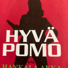 HYVÄ POMO VAI HANKALA AKKA - NAISEN OPAS JOHTAJUUTEEN - pikkukuva 1