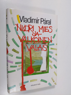 Vladimir Paral : Nuori mies ja valkoinen valas : pieni ke...