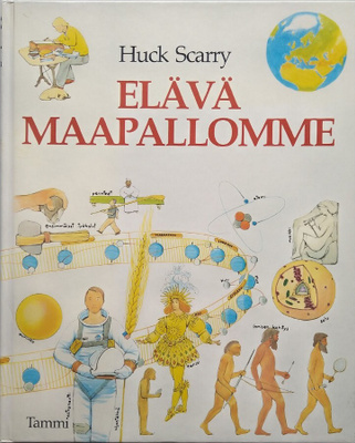 Huck Scarry: Elävä Maapallomme (sid. Tammi  1983)