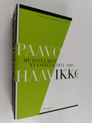 Paavo Haavikko : Muistelmat vuosilta 1931-1995