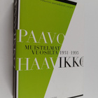 Paavo Haavikko : Muistelmat vuosilta 1931-1995 - pikkukuva 1
