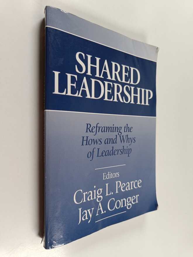 Shared leadership : reframing the hows and whys of leader...