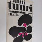 Antti Tuuri : Lauantaina Illalla : novelleja - pikkukuva 1