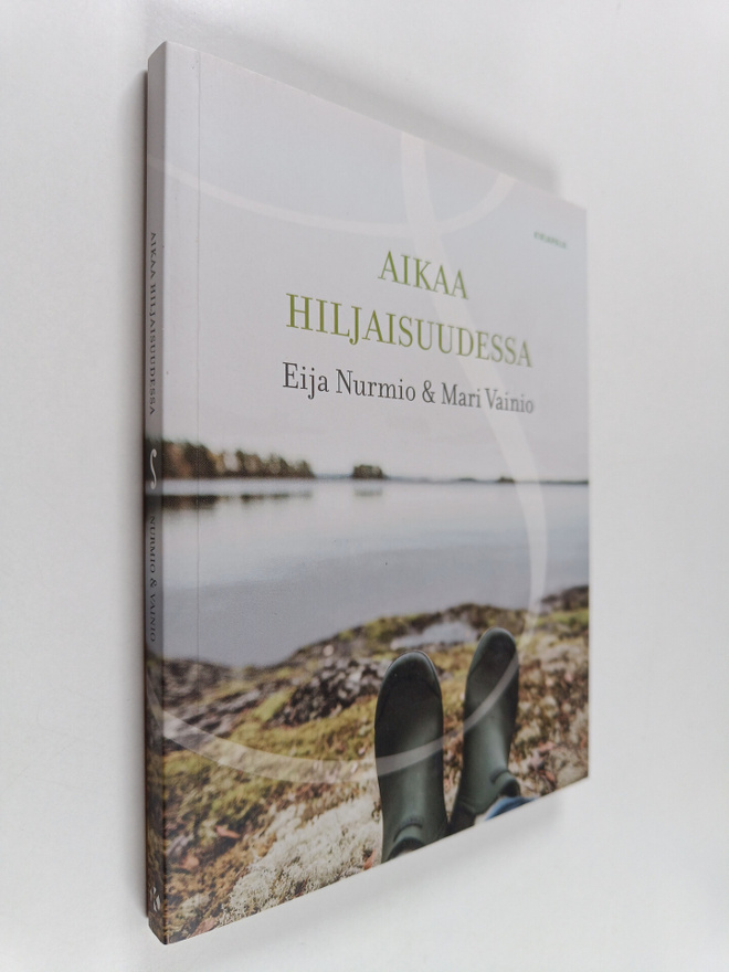 Eija Nurmio : Aikaa hiljaisuudessa