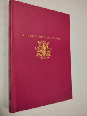 T. de Bary & A. T. Embree: A Guide to Oriental Classics