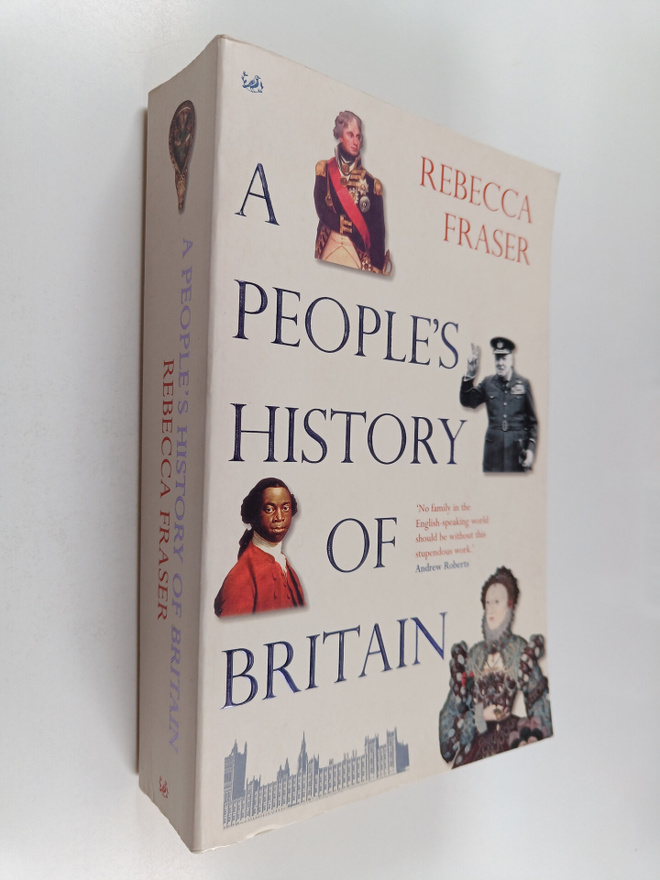 Rebecca Fraser : A People's History of Britain