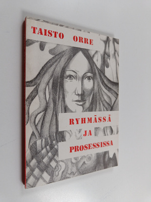 Taisto Orre : Ryhmässä ja prosessissa
