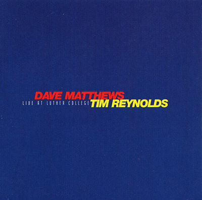 Dave Matthews & Tim Reynolds (2CD) Live At Luther College
