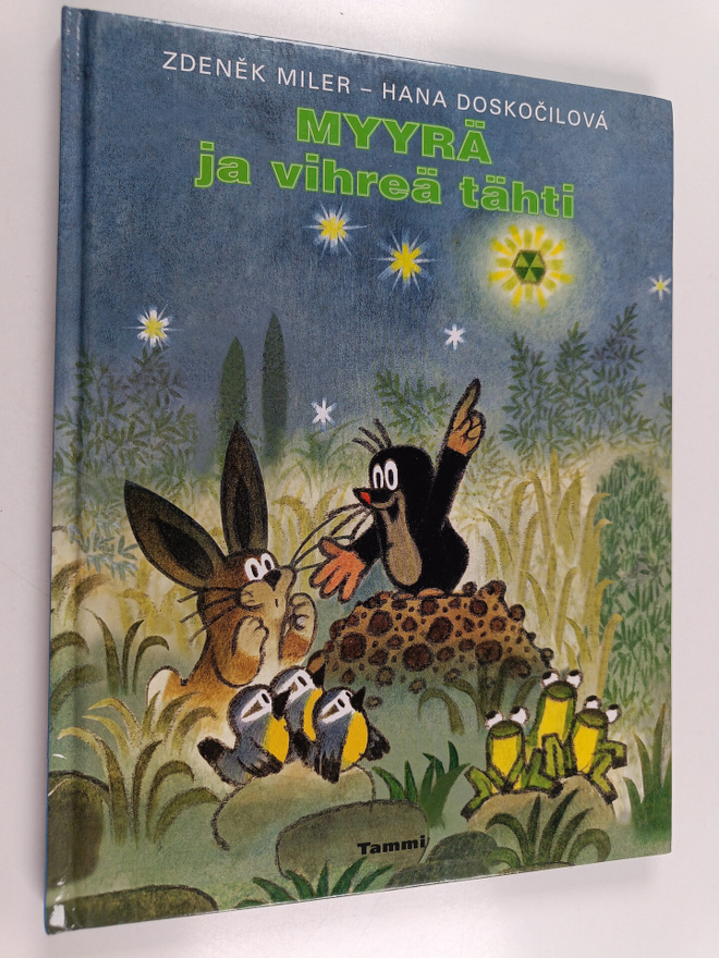 Zdenek Miler : Myyrä ja vihreä tähti ; Myyrä ja sateenvar...