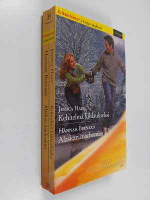 Jessica Hart ym. : Kehitelmä kihlaukseksi ; Alaskan macho...
