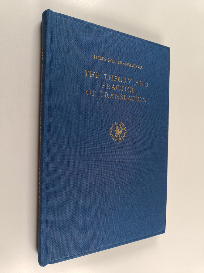 Eugene Albert Nida ym. : The Theory and Practice of Trans...
