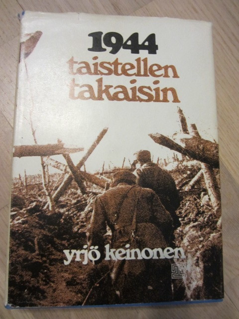 Yrjö Keinonen / 1944 taistellen takaisin