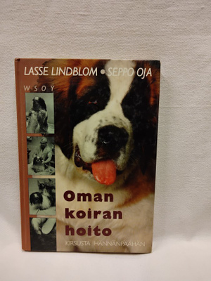 Oman koiran hoito - Lindblom, Oja (sid.)