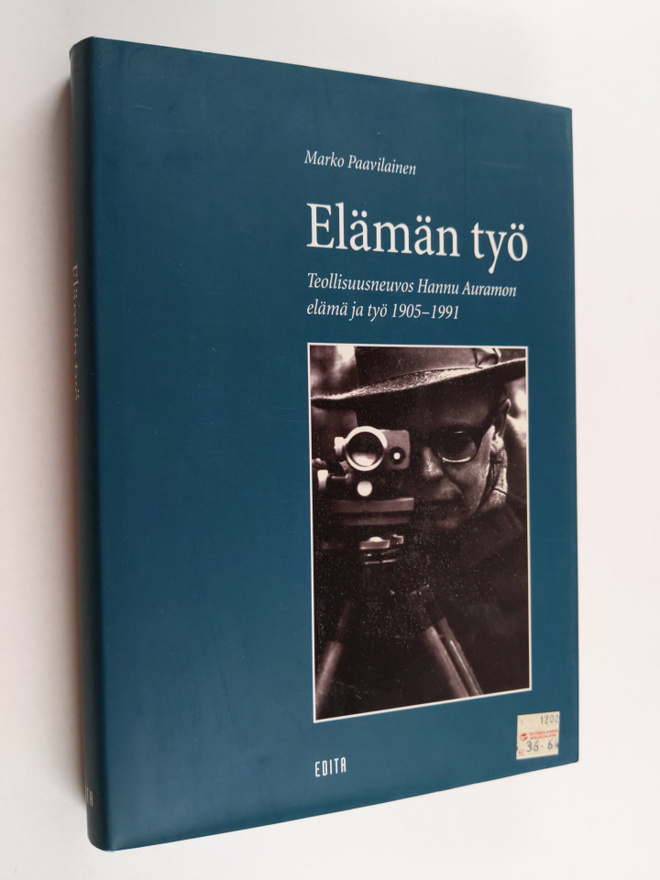 Marko Paavilainen : Elämän työ : teollisuusneuvos Hannu A...