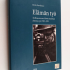 Marko Paavilainen : Elämän työ : teollisuusneuvos Hannu A... - pikkukuva 1