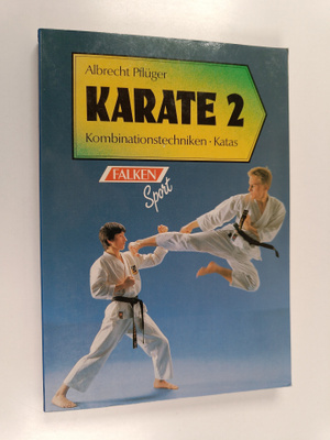 Karate 2 : Kombinationstechniken ; Katas