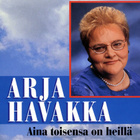 Arja Havakka • Aina Toisensa On Heillä CD-Single - pikkukuva 1