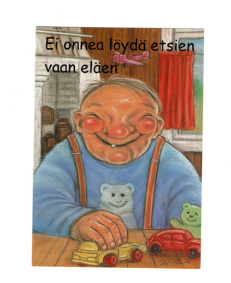 °°EI ONNEA LÖYDÄ ETSIEN VAAN ELÄEN°° -KORTTI / Hörölä