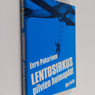 Eero Pakarinen : Lentosirkus Pilvien huimapäät (signeerat... - pikkukuva 1