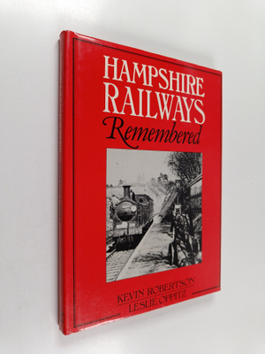 Kevin Robertson ym. : Hampshire Railways Remembered