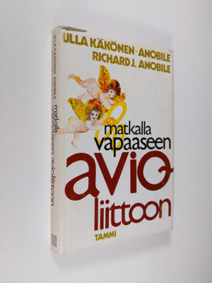 Ulla Käkönen-Anobile : Matkalla vapaaseen avioliittoon