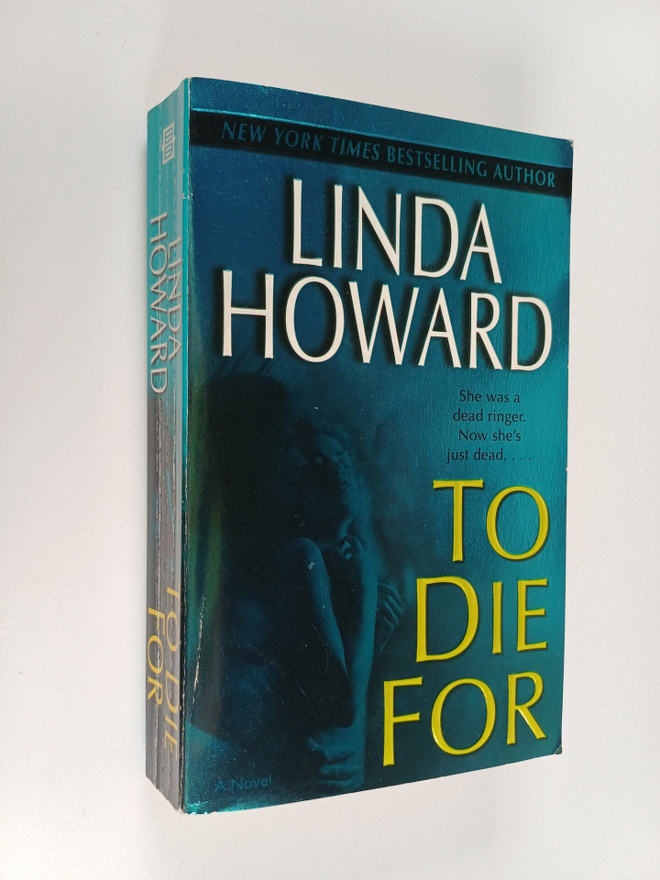 Linda Howard : To Die For - A Novel