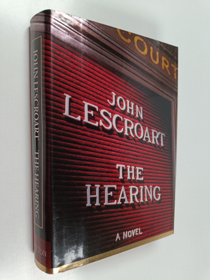 John T. Lescroart : The Hearing