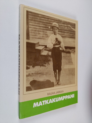 Rauha Jarkka : Matkakumppani (signeerattu)