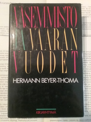 Beyer-Thoma - Vasemmisto ja vaaran vuodet (sid.)