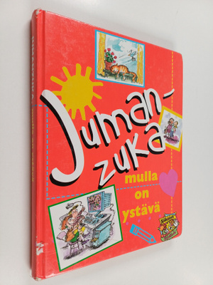Taru Väyrynen : Jumanzuka, mulla on ystävä