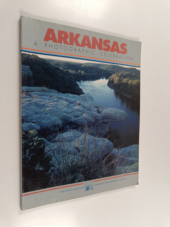 David Pryor : Arkansas - A Photographic Celebration
