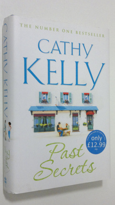 Cathy Kelly : Past Secrets