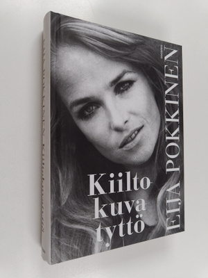 Eija Pokkinen : Kiiltokuvatyttö