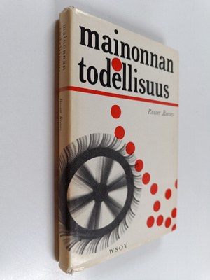 Rosser Reeves : Mainonnan todellisuus