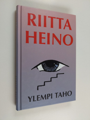 Riitta Maria Heino : Ylempi taho : kertomus ylemmän tahon...