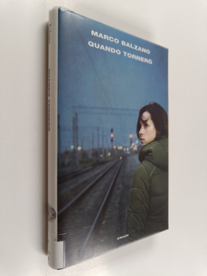 Marco Balzano : Quando tornero