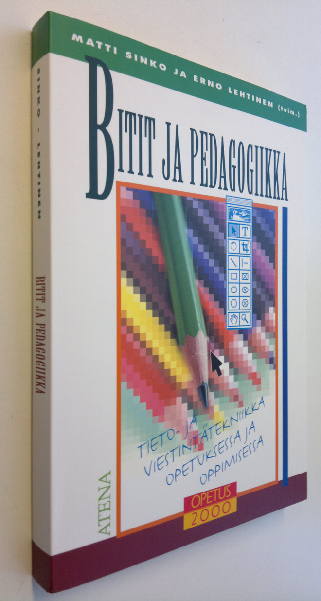 Matti ym. Sinko : Bitit ja pedagogiikka : tieto- ja viest...