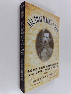 Stephen William Berry : All that makes a man : love and a...