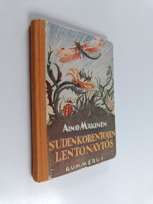 Aino Mäkinen : Sudenkorentojen lentonäytös ja muita laste...