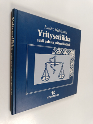 Jaakko Heikkonen : Yritysetiikka sekä palasia yrityselämästä